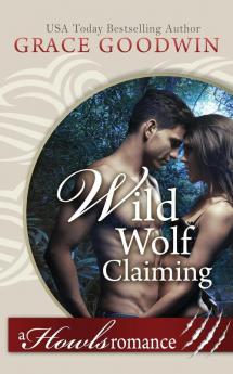 Wild Wolf Claiming (Howls Romance)