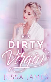 His Dirty Virgin: 3 (Virgin Pact)