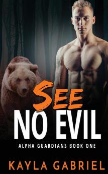 See No Evil: 1 (Alpha Guardians)