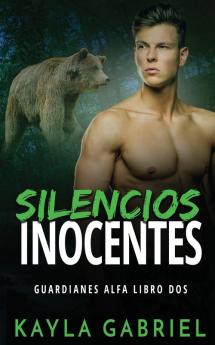 Silencios inocentes: 2 (Guardianes Alfa)