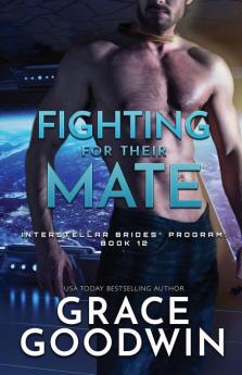 Fighting For Their Mate: Large Print: 12 (Interstellar Brides(r) Program)