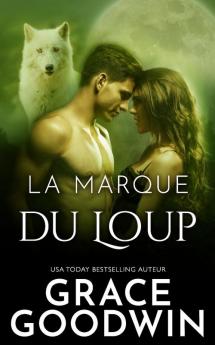 La marque du loup: 1 (Une Romance Sauvge)