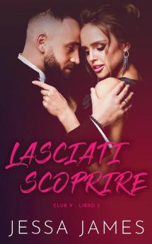 Lasciati scoprire: 3 (Club V)