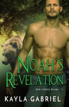 Noah's Revelation: Large Print: 2 (Red Lodge Bears)