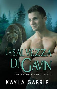 La salvezza di Gavin: per ipovedenti: 3 (Gli Orsi Dello Chalet Rosso)