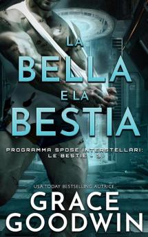 La Bella e la Bestia: 3 (Programma Spose Interstellari: Le Bestie)