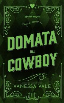 Domata dal cowboy: 1 (Aste Di Scapoli)