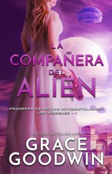 La companera del alien: (Letra grande): 1 (Programa de Novias Interestelares: Las Virgenes)