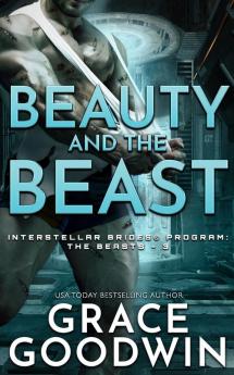 Beauty and the Beast: 3 (Interstellar Brides(r) Program: The Beasts)