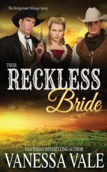 Their Reckless Bride: 11 (Bridgewater Ménage)