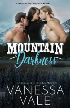 Mountain Darkness: Large Print: 1 (Wild Mountain Men)