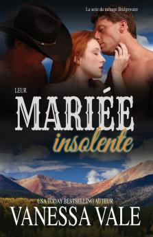 Leur mariée insolente: Grands caractères: 8 (La Série Du Ménage Bridgewater)