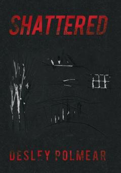 Shattered