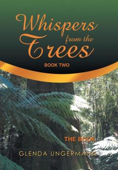 Whispers from the Trees: The Book