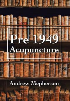 Pre 1949 Acupuncture