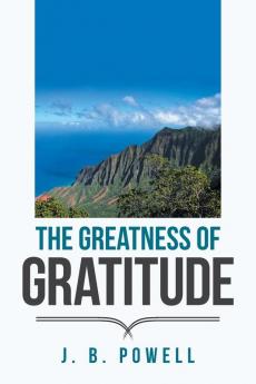 The Greatness of Gratitude