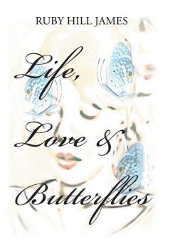 Life Love & Butterflies