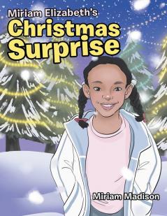 Miriam Elizabeth's Christmas Surprise