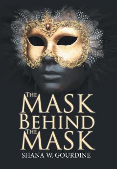 The Mask Behind the Mask