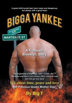 Bigga Yankee: A Flatbush Brooklyn Story