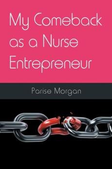 My Comeback as a Nurse Entrepreneur