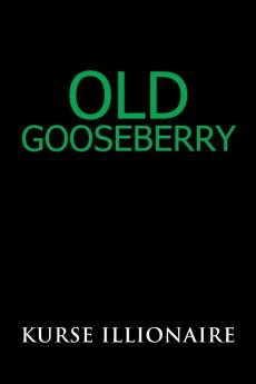 Old Gooseberry