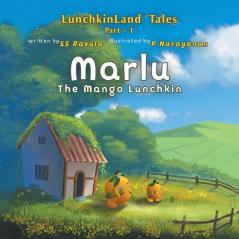 Marlu: The Mango Lunchkin