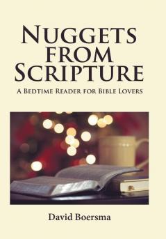 Nuggets from Scripture: A Bedtime Reader for Bible Lovers