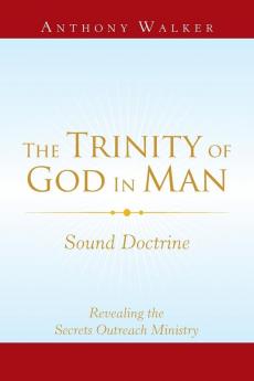 The Trinity of God in Man: Sound Doctrine