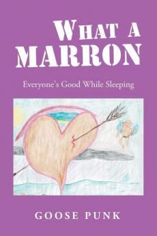 What a Marron: Everyone's Good While Sleeping