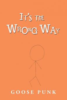 It's the Wrong Way