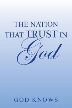 THE NATION THAT TRUST IN GOD