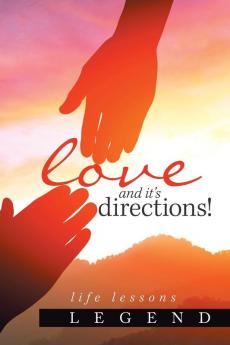 Love and It's Directions!