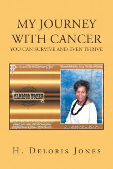 My Journey with Cancer: You Can Survive and Even Thrive