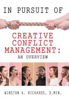 In Pursuit of Creative Conflict Management: an Overview