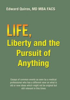 Life Liberty and the Pursuit of Anything