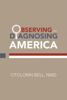 Observing and Diagnosing America