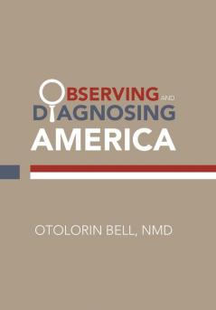 Observing and Diagnosing America