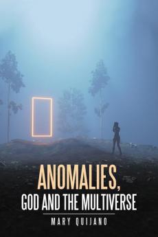 Anomalies God and the Multiverse