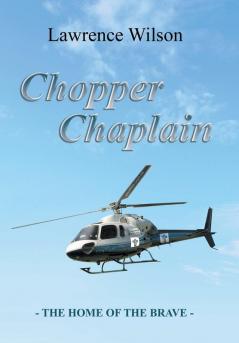 Chopper Chaplain: The Home of the Brave