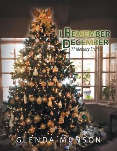 I Remember December: 31 Memory Stories