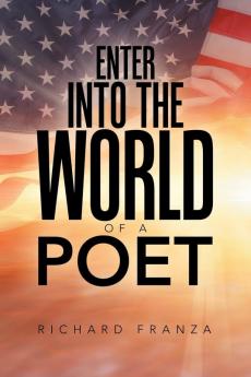 Enter into the World of a Poet