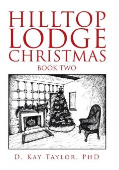 Hilltop Lodge Christmas: Second Book