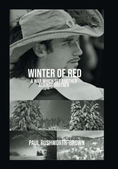 Winter of Red: A War Which Set Brother Against Brother