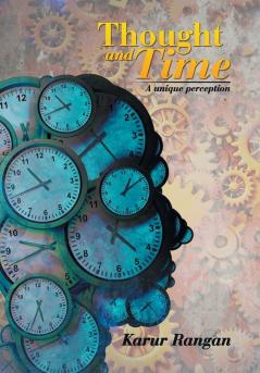 Thought and Time: A Unique Perception