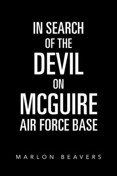 In Search of the Devil on Mcguire Air Force Base