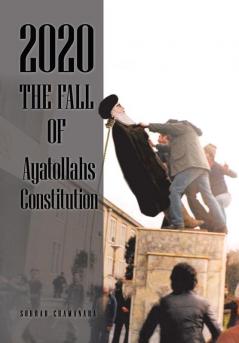 2020 the Fall of Ayatollahs Constitution