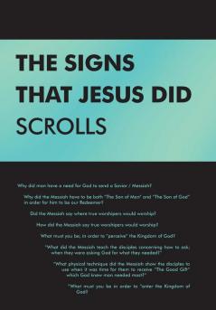 The Signs That Jesus Did Scrolls: Opened-Up Scripture