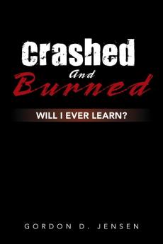 Crashed and Burned