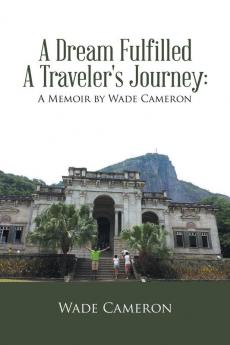 A Dream Fulfilled a Traveler's Journey